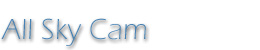 All Sky Cam